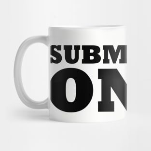 Submission Only - BJJ Mug
